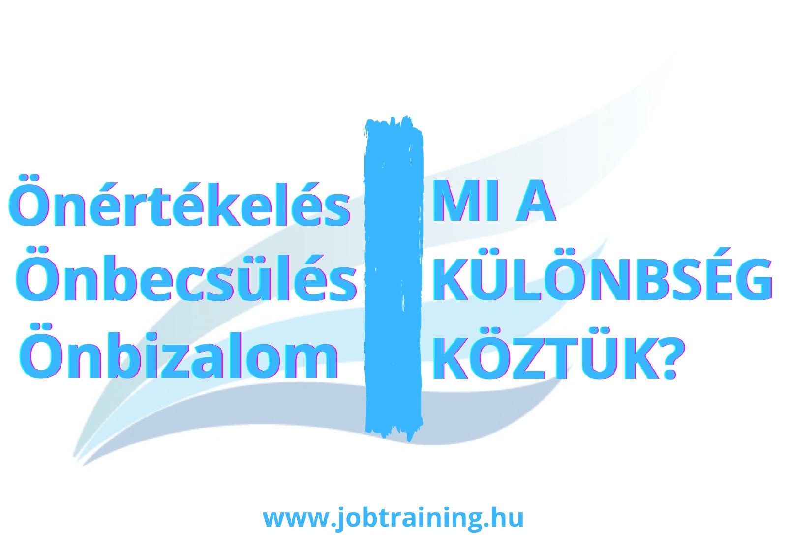 Önértékelés, önbecsülés, önbizalom